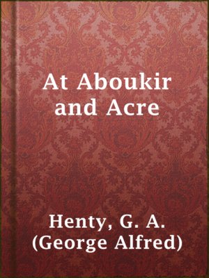 cover image of At Aboukir and Acre